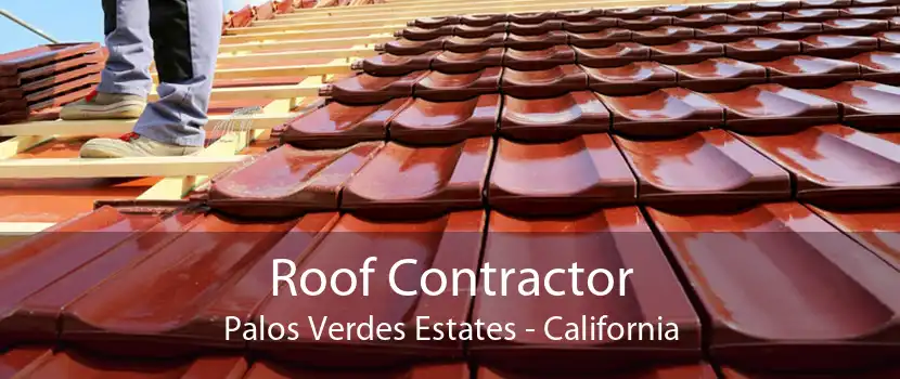 Roof Contractor Palos Verdes Estates - California