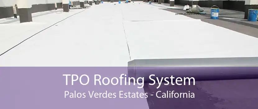 TPO Roofing System Palos Verdes Estates - California